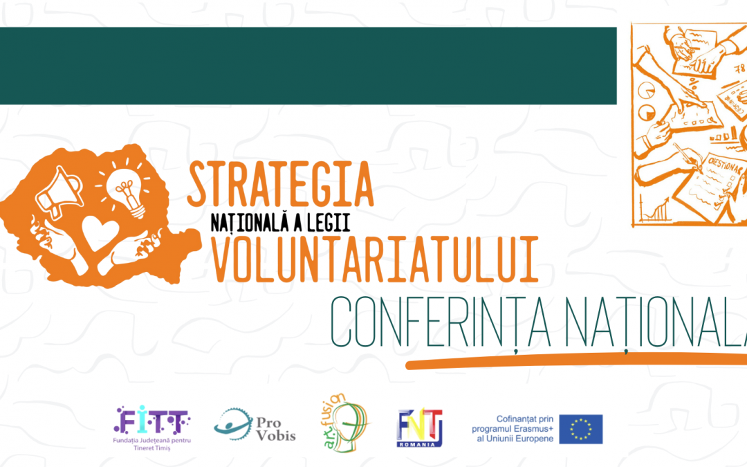 Strategia Națională a Legii Voluntariatului – Conferință Națională